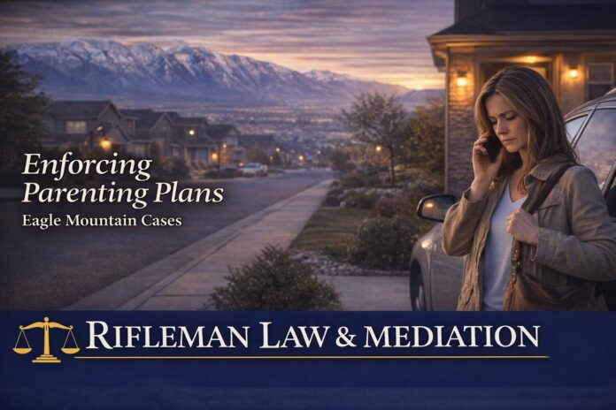 Blog eagle mountain enforcing parent time